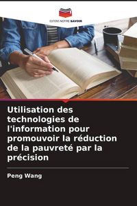 Produktbild: Utilisation des technologies de l'information pour promouvoir la r&eacute;duction de la pauvret&eacute; par la pr&eacute;cision