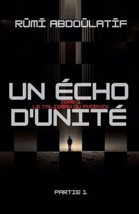 Produktbild: Un &Eacute;cho D'unit&eacute; - Le Talisman Du Ph&iquest;nix - Partie 1