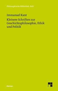 Produktbild: Kleinere Schriften zur Geschichtsphilosophie, Ethik und Politik