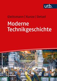 Bild vom Artikel Moderne Technikgeschichte vom Autor Rolf-Jürgen Gleitsmann-Topp