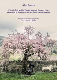 Produktbild: After images. L'eccidio della famiglia Einstein Mazzetti: risonanze visive. Ediz. italiana e inglese