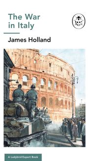 Produktbild: The War in Italy: A Ladybird Expert Book