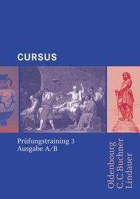 Produktbild: Cursus - Ausgabe B. Unterrichtswerk f&uuml;r Latein / Cursus A - Bisherige Ausgabe/B Pr&uuml;fungstraining 3