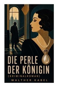 Produktbild: Die Perle der K&ouml;nigin (Kriminalroman)