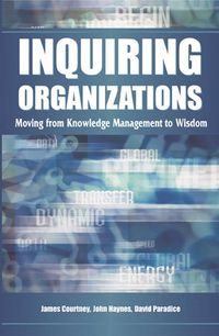 Produktbild: Inquiring Organizations: Moving from Knowledge Management to Wisdom