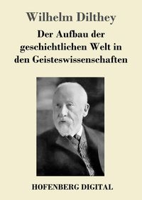 Produktbild: Der Aufbau der geschichtlichen Welt in den Geisteswissenschaften