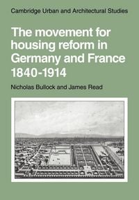 Produktbild: The Movement for Housing Reform in Germany and France, 1840 1914