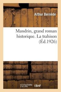 Produktbild: Mandrin, grand roman historique. La trahison