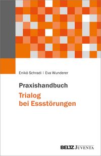 Produktbild: Praxishandbuch Trialog bei Essst&ouml;rungen