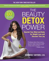 Bild vom Artikel The Beauty Detox Power: Nourish Your Mind and Body for Weight Loss and Discover True Joy vom Autor Kimberly Snyder