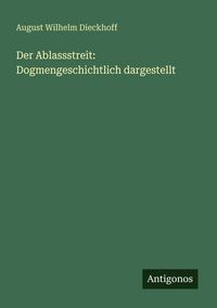 Produktbild: Der Ablassstreit: Dogmengeschichtlich dargestellt