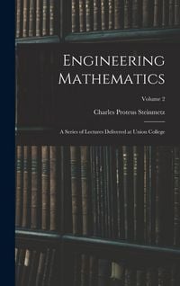 Produktbild: Engineering Mathematics: A Series of Lectures Delivered at Union College; Volume 2
