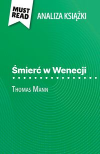 Produktbild: &iquest;mier&iquest; w Wenecji ksi&iquest;&iquest;ka Thomas Mann (Analiza ksi&iquest;&iquest;ki)