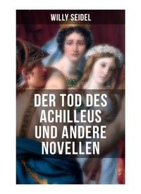 Produktbild: Der Tod des Achilleus und andere Novellen