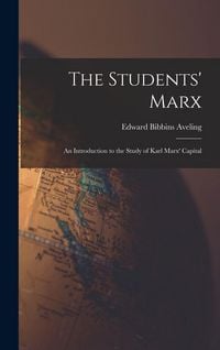 Produktbild: The Students' Marx: an Introduction to the Study of Karl Marx' Capital