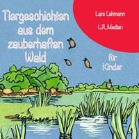 Produktbild: Tiergeschichten aus dem zauberhaften Wald