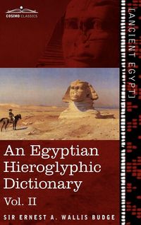 Produktbild: An Egyptian Hieroglyphic Dictionary (in Two Volumes), Vol.II
