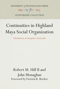 Produktbild: Continuities in Highland Maya Social Organization
