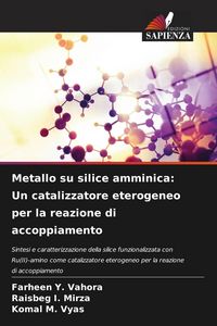 Produktbild: Metallo su silice amminica: Un catalizzatore eterogeneo per la reazione di accoppiamento