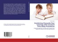 Produktbild: Combining Classwide Peer Tutoring with Constant Time Delay Procedures