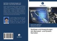 Produktbild: Synthese und Anwendungen von Benzazol- und Pyrazol-Ger&uuml;sten