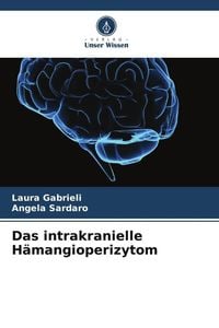 Bild vom Artikel Das intrakranielle Hämangioperizytom vom Autor Laura Gabrieli