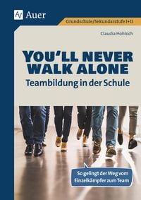 Bild vom Artikel You'll never walk alone: Teambildung in der Schule vom Autor Claudia Hohloch