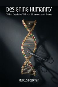 Produktbild: Designing Humanity: Who Decides Which Humans Are Born