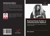 Produktbild: Reprezentacja &iquest;yd&oacute;w w romantycznych bajkach