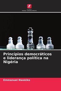 Produktbild: Princ&iacute;pios democr&aacute;ticos e lideran&ccedil;a pol&iacute;tica na Nig&eacute;ria