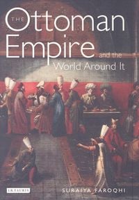 Produktbild: The Ottoman Empire and the World Around it