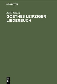 Produktbild: Goethes Leipziger Liederbuch