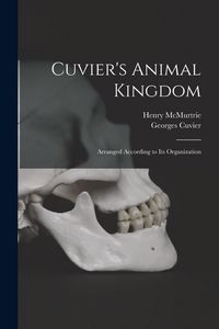 Produktbild: Cuvier's Animal Kingdom: Arranged According to its Organization