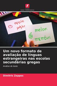 Produktbild: Um novo formato de avalia&ccedil;&atilde;o de l&iacute;nguas estrangeiras nas escolas secund&aacute;rias gregas