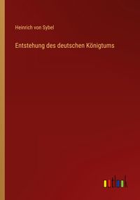 Produktbild: Entstehung des deutschen K&ouml;nigtums