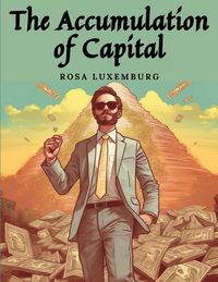 Produktbild: The Accumulation of Capital