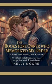 Produktbild: The Bookstore Owner Who Memorized My Order