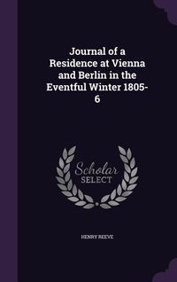 Produktbild: Journal of a Residence at Vienna and Berlin in the Eventful Winter 1805-6