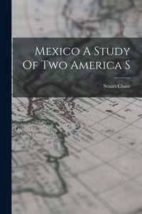Produktbild: Mexico A Study Of Two America S