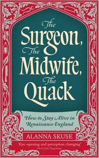 Produktbild: The Surgeon, The Midwife, The Quack