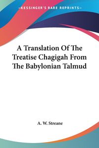 Produktbild: Streane, A: Translation Of The Treatise Chagigah From The Ba
