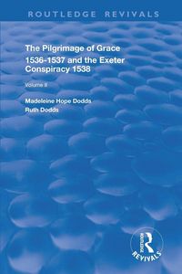 Produktbild: The Pilgrimage of Grace, 1526-1537, and The Exeter Conspiracy, 1538
