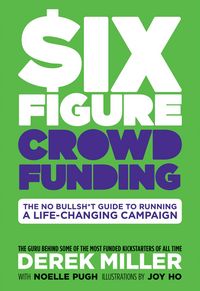 Produktbild: Miller, D: Six Figure Crowdfunding
