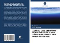 Produktbild: AUFBAU UND STRUKTUR VON UNPERS&Ouml;NLICHEN S&Auml;TZEN IM SPANISCHEN UND RUSSISCHEN