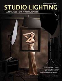 Produktbild: Christopher Grey's Studio Lighting Techniques for Photography