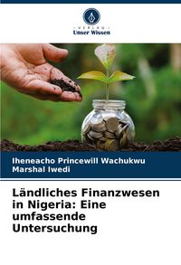 Produktbild: L&auml;ndliches Finanzwesen in Nigeria: Eine umfassende Untersuchung