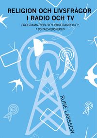 Produktbild: Religion och livsfr&aring;gor i radio och TV