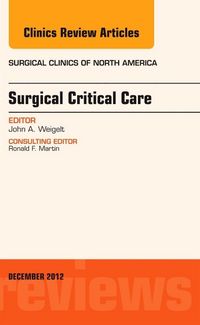 Produktbild: Surgical Critical Care, an Issue of Surgical Clinics