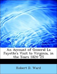 Produktbild: Ward, R: Account of General La Fayette's Visit to Virginia,