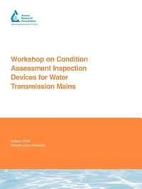 Produktbild: Workshop on Condition Assessment Inspection Devices for Water Transmission Mains